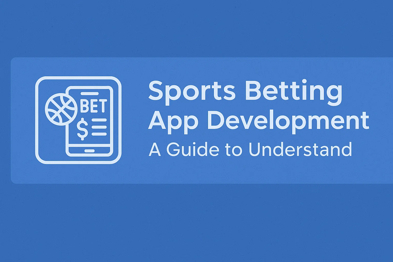 Sports Betting App Development: A Guide to Understand