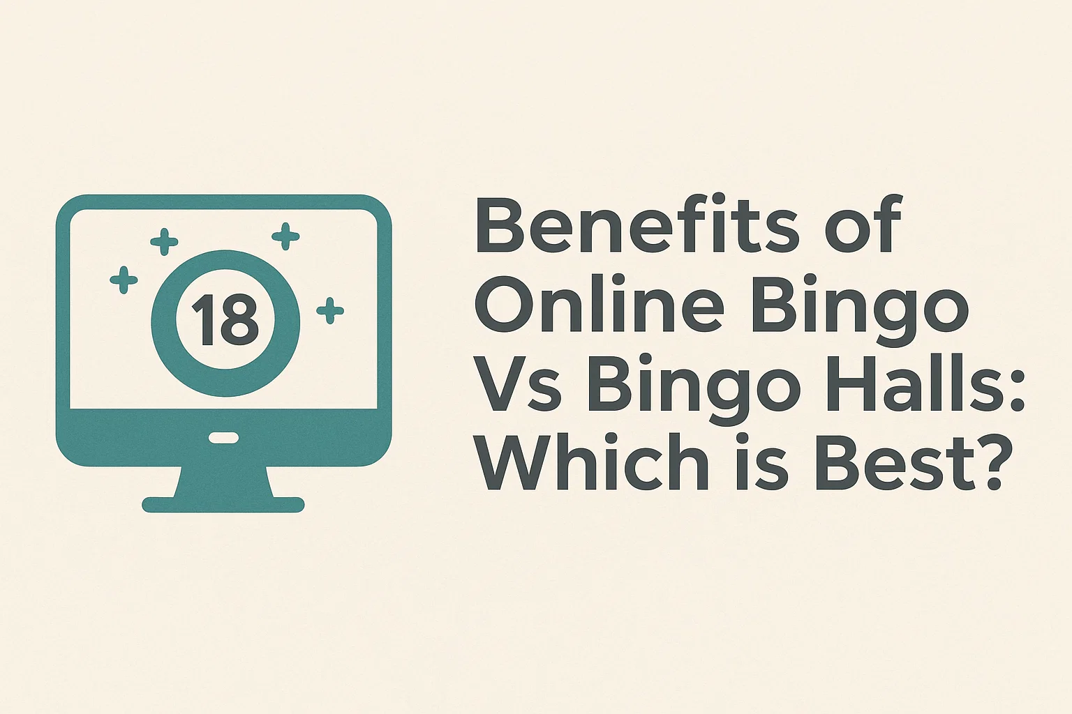 Benefits of Online Bingo Vs Bingo Halls: Which is Best?