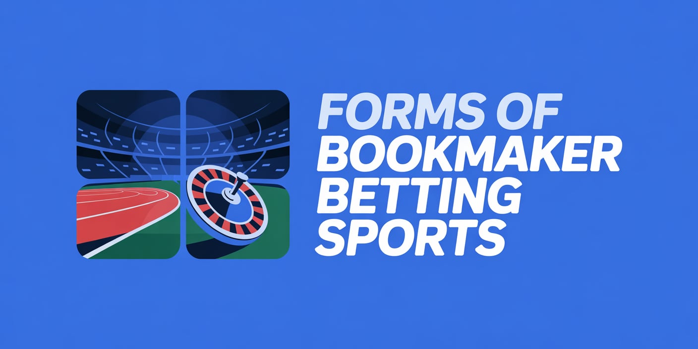 Forms of Bookmaker Betting Sports